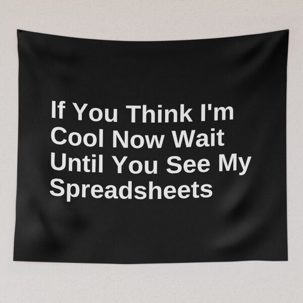 Item preview, If You Think I'm Cool Now Wait Until You See My Spreadsheets Gift For Actuary People designed and sold by SWETA HALDER.