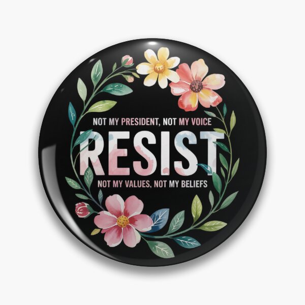 Item preview, Floral Resist Not My President Anti-Trump  designed and sold by RuthGAArt.