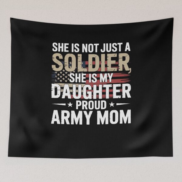 Item preview, She is Not Just A Soldier She is My Daughter Proud Army Mom designed and sold by Mateusz Majcherek.