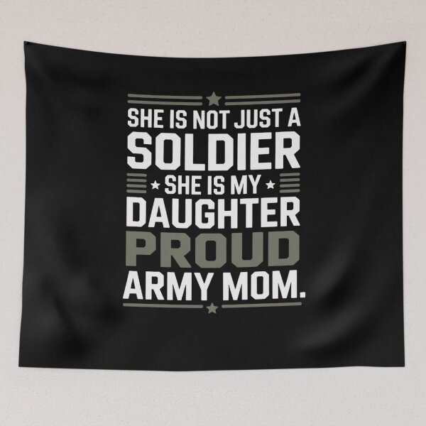Item preview, She is Not Just A Soldier She is My Daughter Proud Army Mom designed and sold by Mateusz Majcherek.