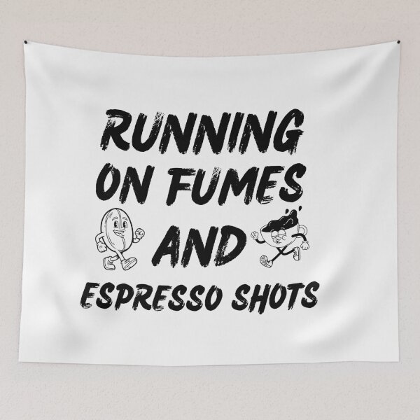 Item preview, Running on Fumes and Espresso Shots | Funny Coffee Lover Work Humor Quote designed and sold by Printsouf.