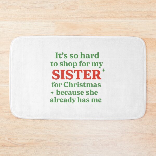 Item preview, It'S So Hard To Shop For My Sister For Christmas designed and sold by WeFineMost.