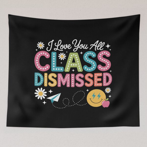 Item preview, I Love You All Class Dismissed Teacher Last Day Of School designed and sold by MaryoKing.