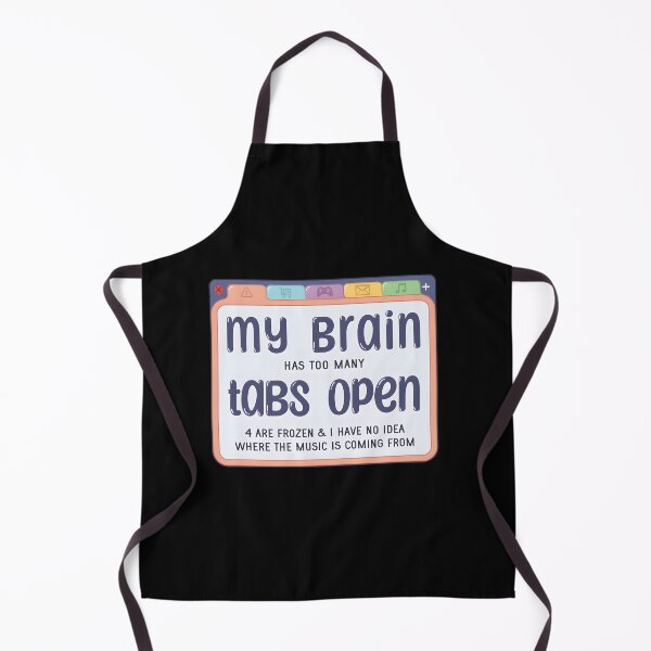 Item preview, My Brain Has Too Many Tabs designed and sold by kcmassiahren.