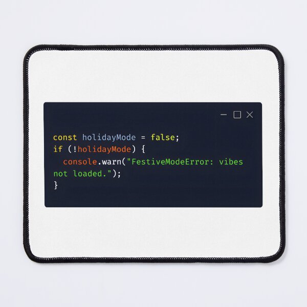 Item preview, JavaScript Holiday Warning – “FestiveModeError” designed and sold by Tattee.