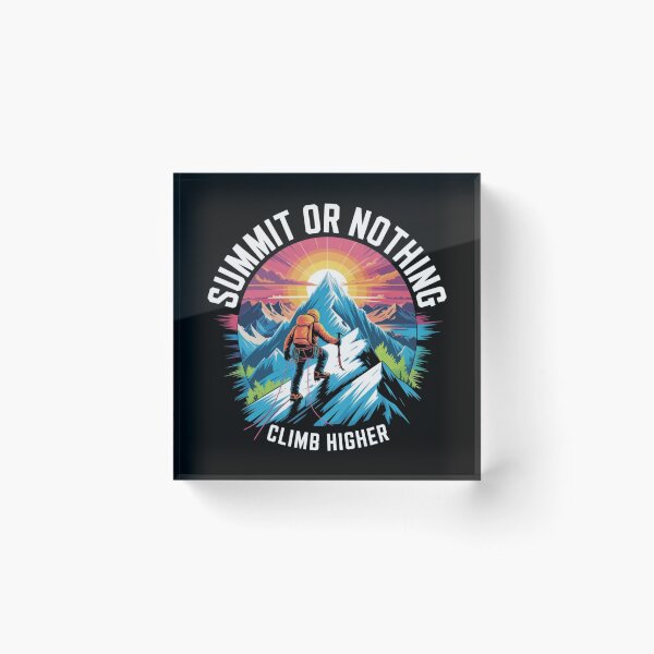 Item preview, Summit or nothing climb higher designed and sold by DreamOnShirts.