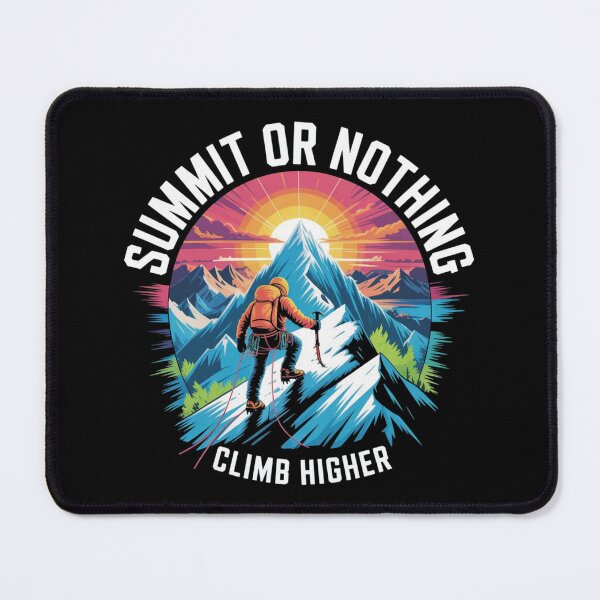Item preview, Summit or nothing climb higher designed and sold by DreamOnShirts.