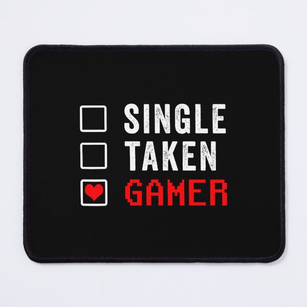 Item preview, Single Taken Gamer Valentines Day Funny Gaming Video Games designed and sold by LeanneSandra.