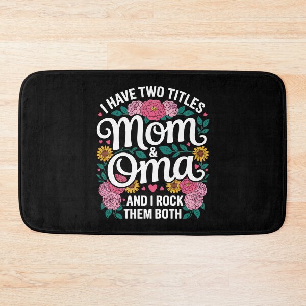 Item preview, I Have Two Titles Mom And Oma Best Oma Mother's Day Floral  designed and sold by VerseFarm.