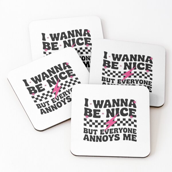Item preview, I Wanna Be Nice But Everyone Annoys Me designed and sold by Kcgarciaso.