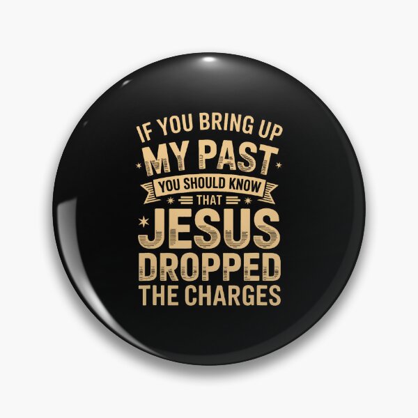 Item preview, Jesus Forgave Me  If You Bring Up My Past Design designed and sold by DawnPatricia.