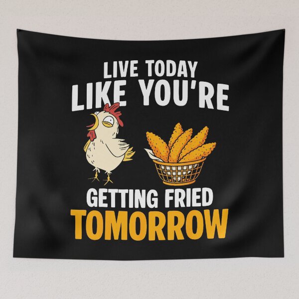 Item preview, Live Today Like Youre Getting Fried Tomorrow Chicken Tender designed and sold by ChantelNicole.