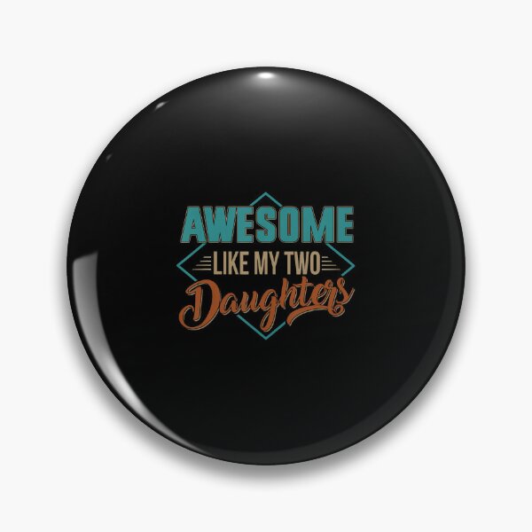 Item preview, Awesome Like My Two Daughters Father'S Day Dad Men Him Gift designed and sold by DonnieJennie.