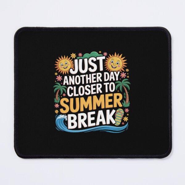 Item preview, Just Another Day Closer To Summer Break Teacher Student Fun designed and sold by johnertullio.