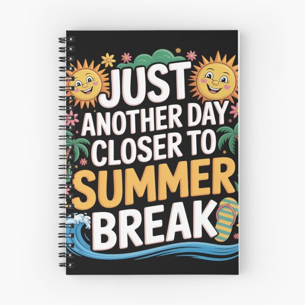 Item preview, Just Another Day Closer To Summer Break Teacher Student Fun designed and sold by johnertullio.