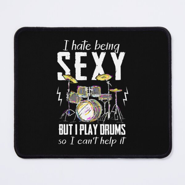 Item preview, I Hate Being Sexy But I Play Drums designed and sold by MargieLauren.