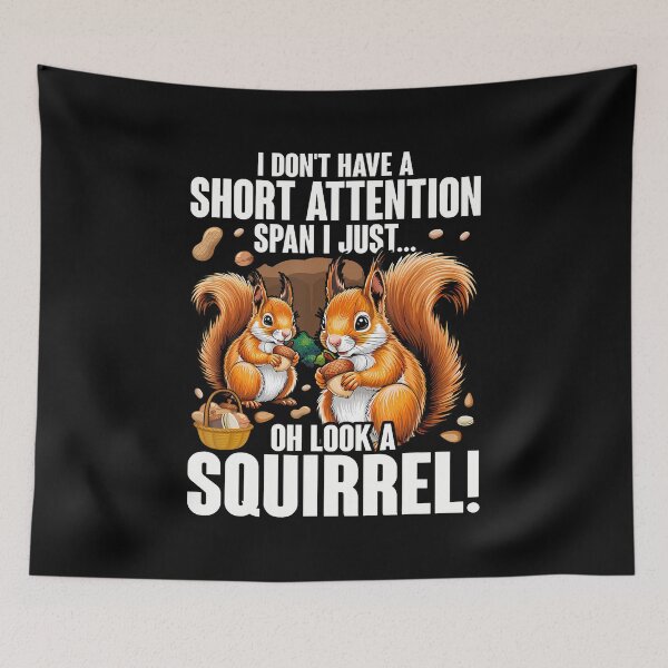 Item preview, Funny Squirrel Animal I Don'T Have A Short Attention Span designed and sold by LorraineRita.