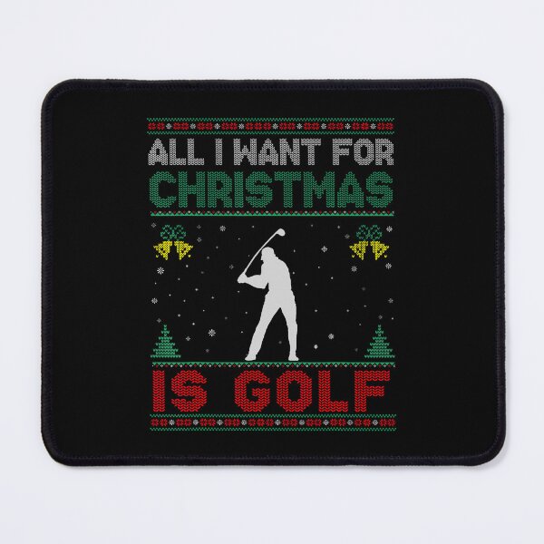 Item preview, All I Want For Christmas Is Golf Ugly Funny designed and sold by JanisPenelope.