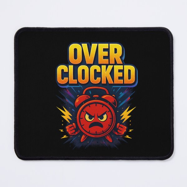 Item preview, Overclocked – Funny Rage Clock Meme Design designed and sold by MOAVE-Design.