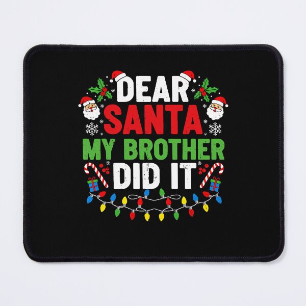 Item preview, Brother Holiday Santa Funny Did Dear Christmas Retro Vintage It My designed and sold by MediarMedic.