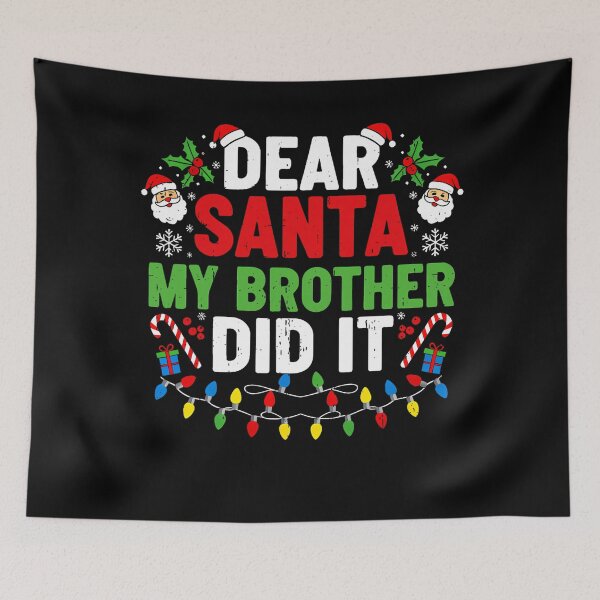 Item preview, Brother Holiday Santa Funny Did Dear Christmas Retro Vintage It My designed and sold by MediarMedic.