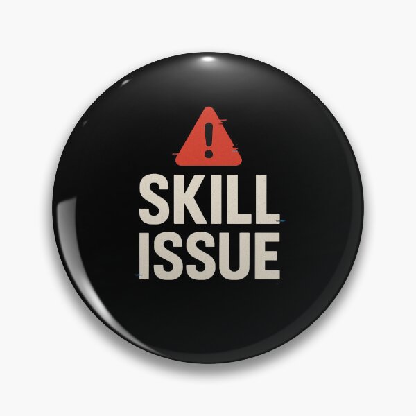 Item preview, Skill Issue – Funny Meme Warning Design designed and sold by MOAVE-Design.