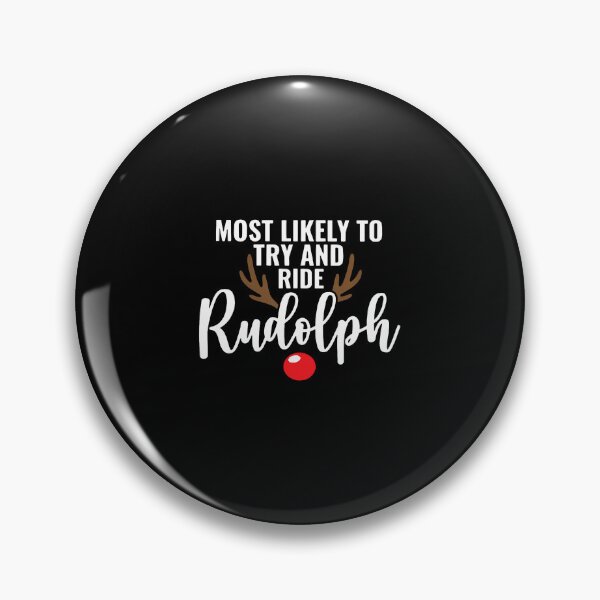 Item preview, Most Likely To Try And Ride Rudolph Reindeer Christmas Xmas designed and sold by MarianMartha.