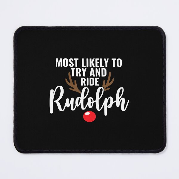 Item preview, Most Likely To Try And Ride Rudolph Reindeer Christmas Xmas designed and sold by MarianMartha.