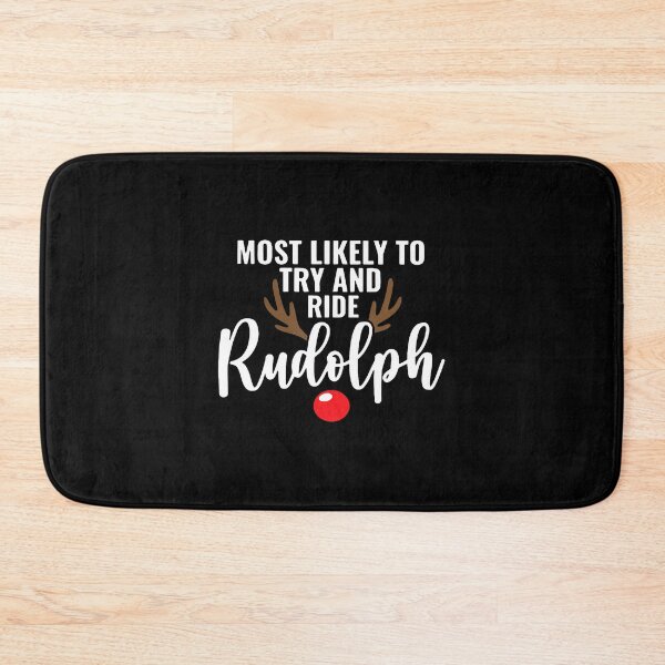 Item preview, Most Likely To Try And Ride Rudolph Reindeer Christmas Xmas designed and sold by MarianMartha.