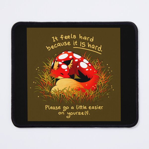 Item preview, It Feels Hard Because It Is Hard Mushroom Fox designed and sold by jxnasihadaiya.
