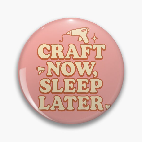 Item preview, Craft Now Sleep Later – Cute Retro Crafting Quote for DIY Makers designed and sold by astersgraphics.
