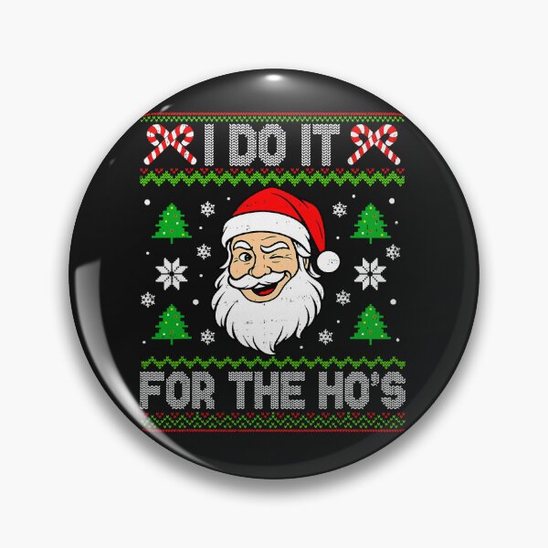 Item preview, I Do It For The Hos Santa Funny Bold Festive Christmas  designed and sold by Han1986.