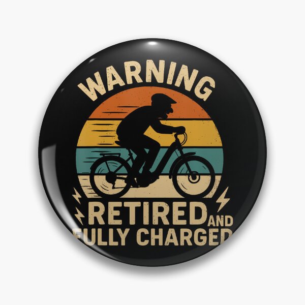 Item preview, Warning Retired And Fully Charged Electric Bike Awesome designed and sold by JeneMindy.