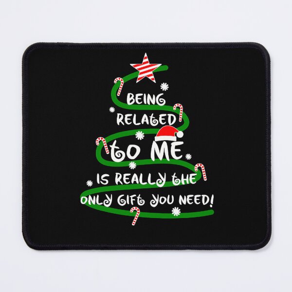 Item preview, is you the really being christmas related need me only gift classic to funny designed and sold by Rocklaretbean.