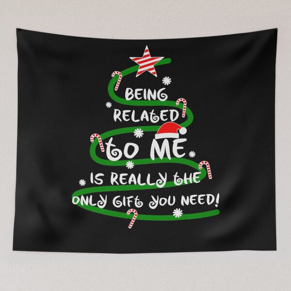Item preview, is you the really being christmas related need me only gift classic to funny designed and sold by Rocklaretbean.
