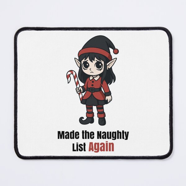 Item preview, Made the Naughty List Again – Sad Gothic Elf Christmas Design designed and sold by Weasel Graphix.