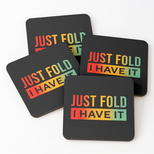 Item preview, Just Fold I Have It - Funny Poker designed and sold by CaraJennie.