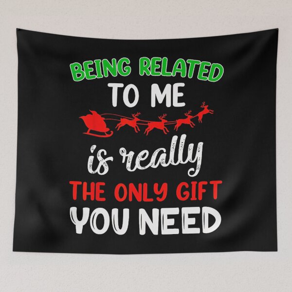 Item preview, really is to christmas being related you only me the gift classic need funny designed and sold by Rocklaretbean.