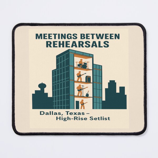 Item preview, Meetings Between Rehearsals – Dallas High-Rise Band Life Poster designed and sold by POD DYNASTY.