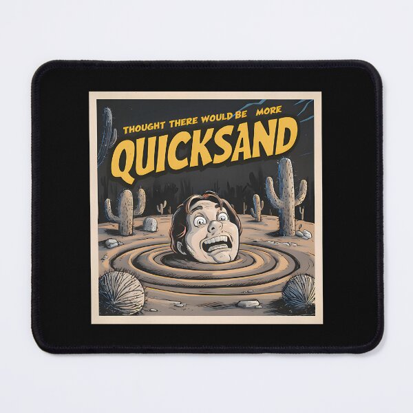 Item preview, Shower Thoughts - Thought There Would Be More Quicksand designed and sold by buddybryan.