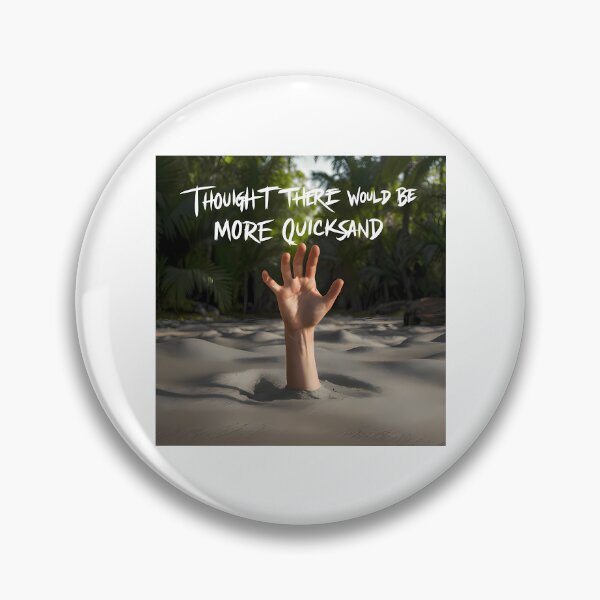Item preview, Shower Thoughts - Thought There Would Be More Quicksand designed and sold by buddybryan.