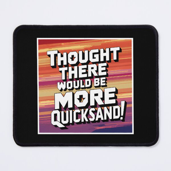 Item preview, Shower Thoughts - Thought There Would Be More Quicksand designed and sold by buddybryan.