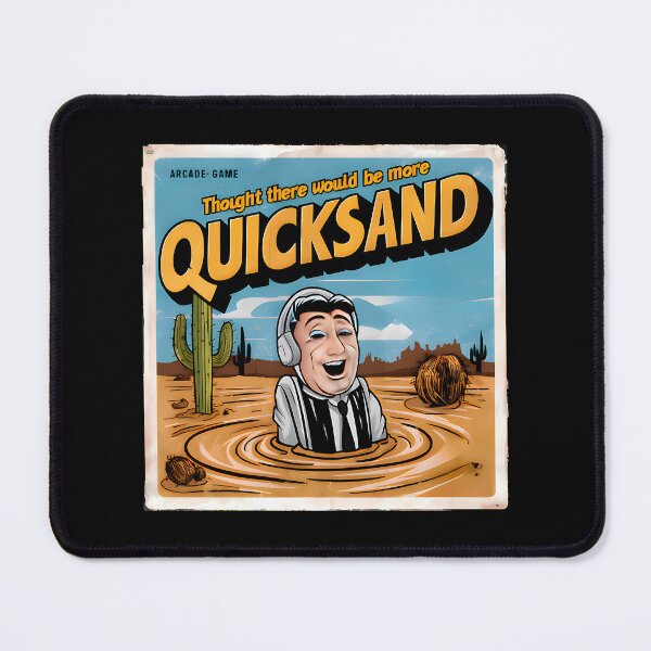 Item preview, Shower Thoughts - Thought There Would Be More Quicksand designed and sold by buddybryan.