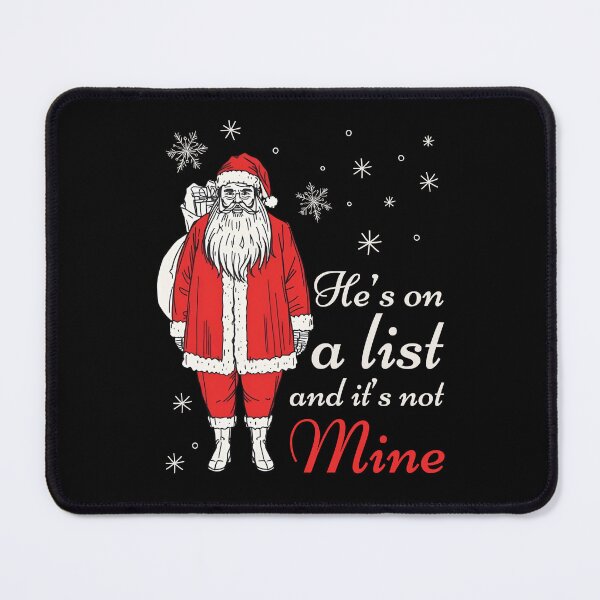Item preview, Funny Santa “He’s On a List and It’s Not Mine” - Christmas Humor Design designed and sold by JB-designstudio.