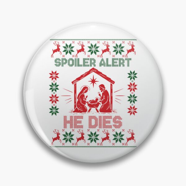 Item preview, Spoiler Alert He Dies Jesus Nativity Scene Ugly Christmas designed and sold by LightCoverSame.