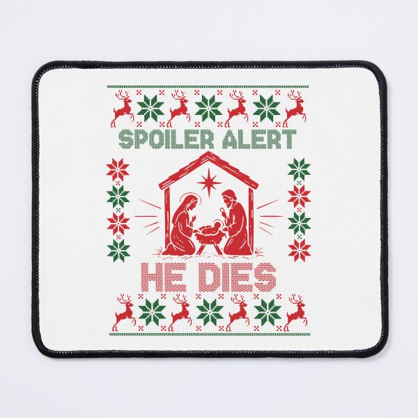 Item preview, Spoiler Alert He Dies Jesus Nativity Scene Ugly Christmas designed and sold by LightCoverSame.