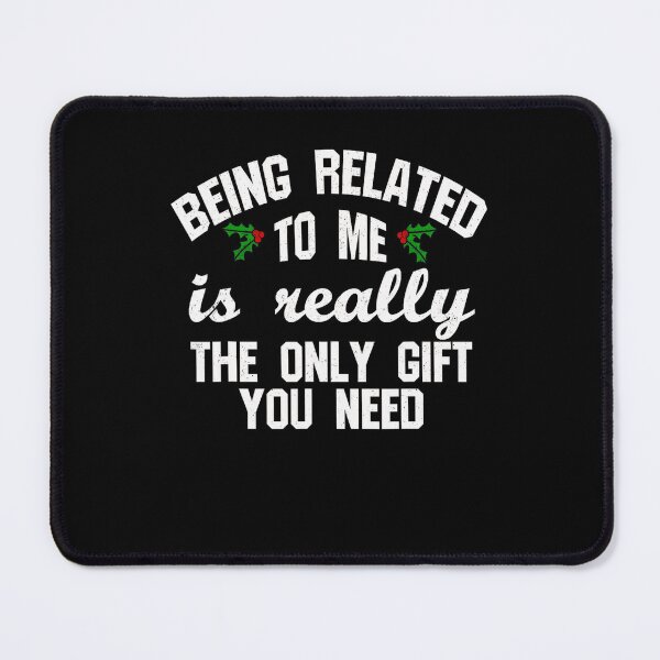 Item preview, only really is being gift you to need me funny the related christmas classic designed and sold by Rocklaretbean.