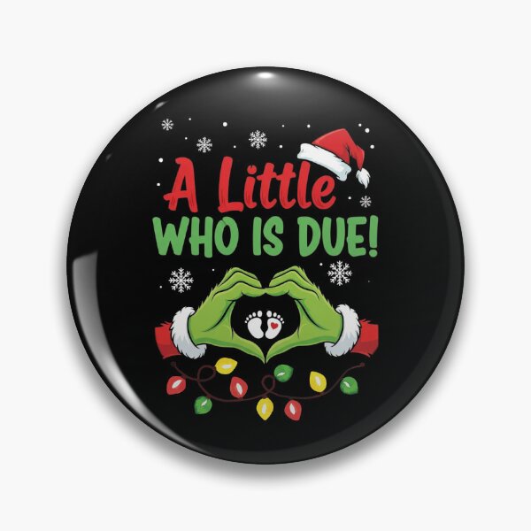 Item preview, A Little Who Is Due Grinch Pregnancy Reveal designed and sold by MotivaChic.
