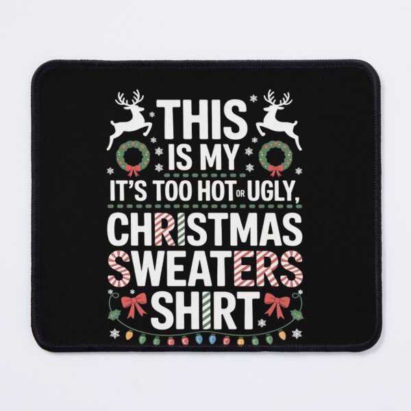 Item preview, For This Hot It's Too Meme Sweaters Is Christmas Ugly Funny My Shirt designed and sold by JasonCorvar.