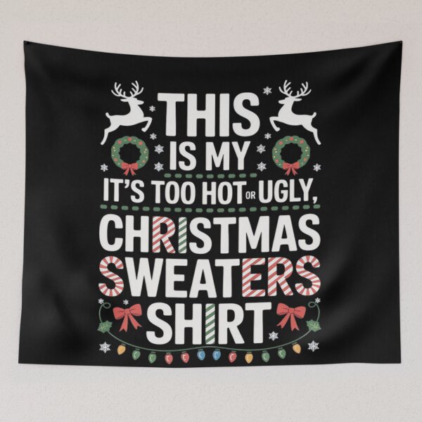 Item preview, For This Hot It's Too Meme Sweaters Is Christmas Ugly Funny My Shirt designed and sold by JasonCorvar.